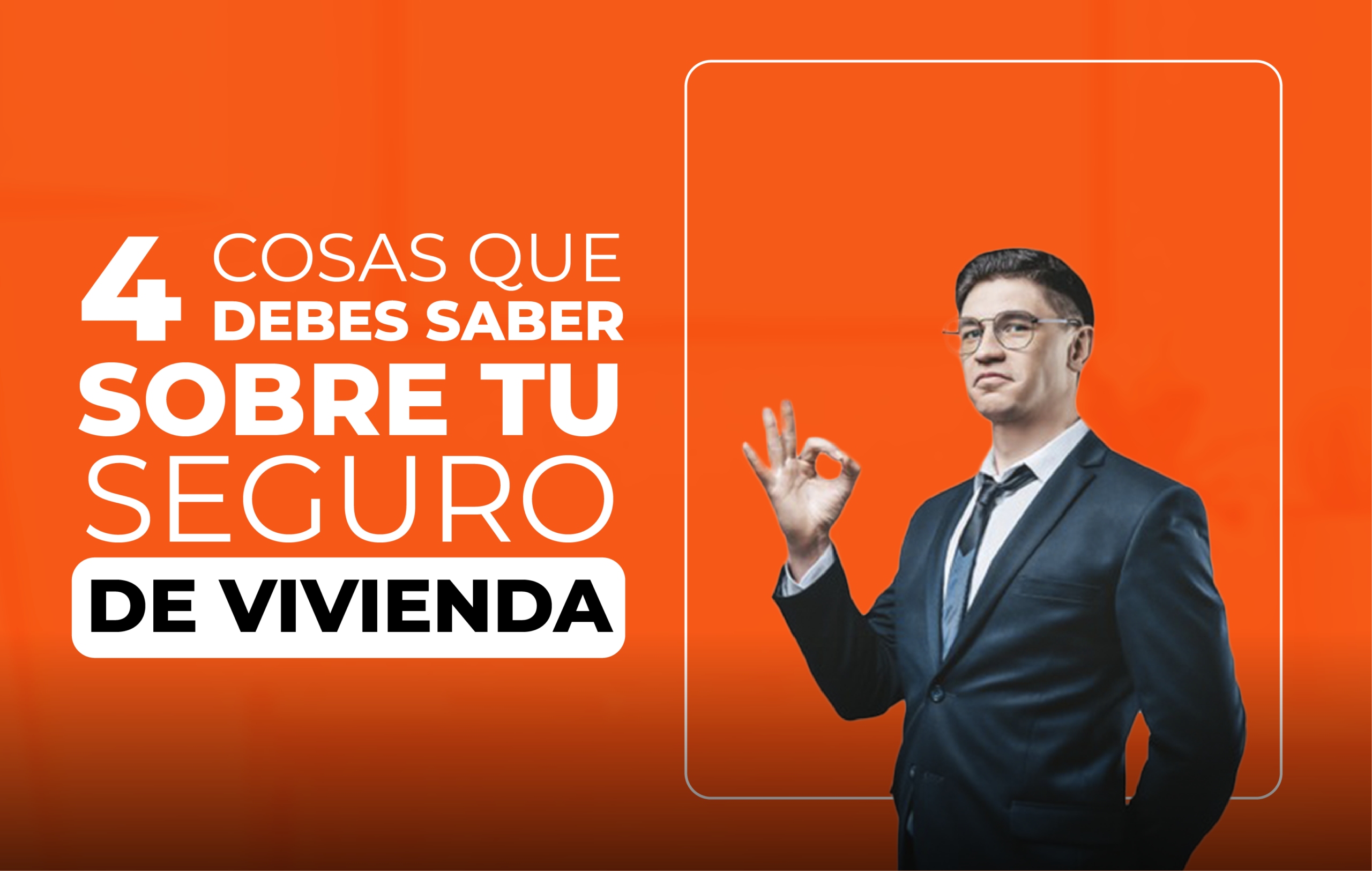 Cosas que debes de saber sobre tu seguro de vivienda