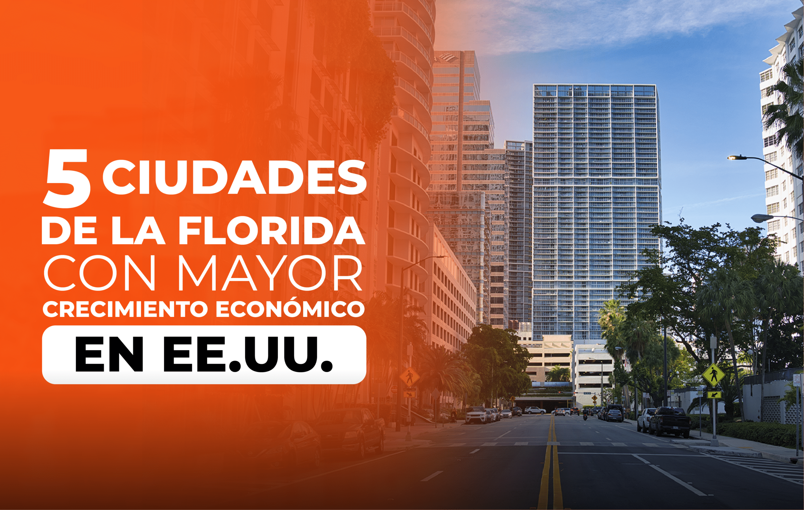 5 ciudades de Florida que tienen un gran crecimiento en Estados Unidos